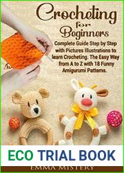Crochet for Beginners Complete Guide Step by Step with Pictures Illustrations to learn Crocheting