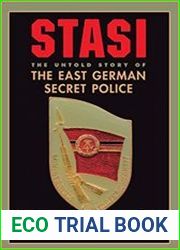 Stasi The Untold Story Of The East German Secret Police