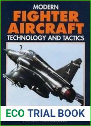 Modern Fighter Aircraft Technology and Tactics