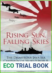 Rising Sun, Falling Skies The disastrous Java Sea Campaign of World War II
