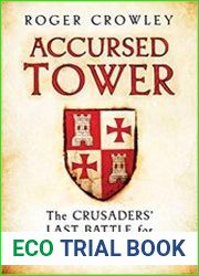 Accursed Tower The Crusaders| Last Battle for the Holy Land