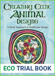 Creating Celtic Animal Designs A Fresh Approach to Traditional Design