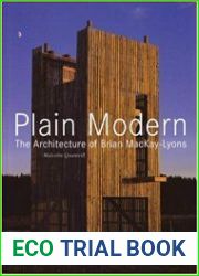 Plain Modern The Architecture of Brian MacKay-Lyons