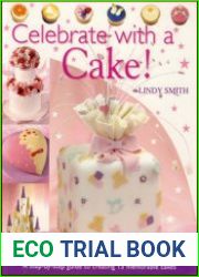 Celebrate with a Cake! A Step-by-Step Guide to Creating 15 Memorable Cakes