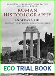 Roman Historiography An Introduction to its Basic Aspects and Development