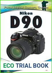Nikon D90 Focal Digital Camera Guide