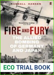 Fire and Fury The Allied Bombing of Germany and Japan, UK Edition