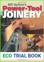 Bill Hylton|s Power-Tool Joinery