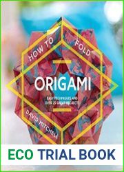How to Fold Origami Easy Techniques and Over 20 Great Projects