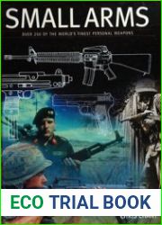 Small Arms Over 250 of the World|s Finest Personal Weapons