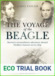 The Voyage of the Beagle Darwin|s Extraordinary Adventure Aboard FitzRoy|s Famous Survey Ship