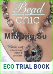 Bead chic (36 Stylish Jewelry Projects and Inspired Variations)