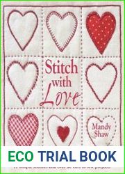 Stitch with Love 11 Simple Stitches and Over 20 Easy-to-Sew Projects