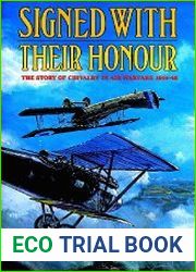 Signed With Their Honour The Story of Chivalry in Air Warfare 1914-45