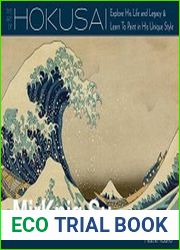 The Art of Hokusai Explore His Life and Legacy and Learn to Paint in His Unique Style