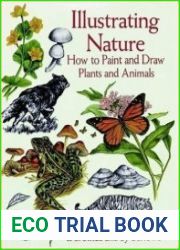 Illustrating Nature How to Paint and Draw Plants and Animals