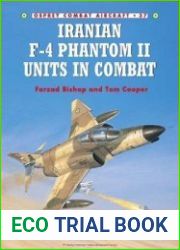 Iranian F-4 Phantom II Units in Combat (Osprey Combat Aircraft 37)