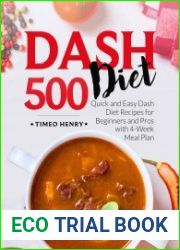 Dash Diet Cookbook 500 Quick and Easy Dash Diet Recipes for Beginners and Pros with 4-Week Meal Plan