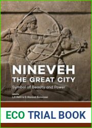 Nineveh, the Great City Symbol of Beauty and Power
