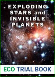 Exploding Stars and Invisible Planets The Science of What’s Out There