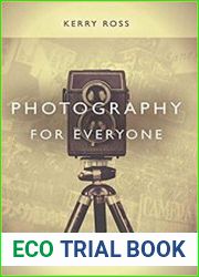 Photography for Everyone The Cultural Lives of Cameras and Consumers in Early Twentieth-Century Japan