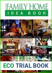 Taunton|s Family Home Idea Book Gathering, Dining, Entertaining, Playing, Relaxing