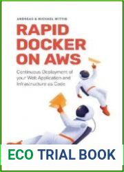 Rapid Docker on AWS The fastest way to start with Docker on Amazon Web Services
