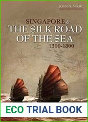 Singapore and the Silk Road of the Sea, 1300–1800