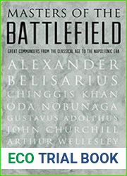 Masters of the Battlefield Great Commanders from the Classical Age to the Napoleonic Era