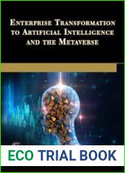 Enterprise Transformation to Artificial Intelligence and the Metaverse Strategies for the Technology Revolution