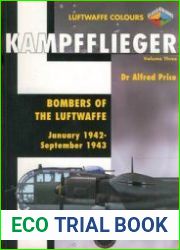Kampfflieger Volume 3 Bombers of the Luftwaffe January 1942 - September 1943 (Luftwaffe Colours)