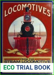 Locomotives From the Steam Locomotive to the Bullet Train