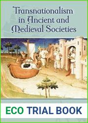 Transnationalism in Ancient and Medieval Societies The Role of Cross-Border Trade and Travel