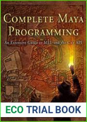 Complete Maya Programming An Extensive Guide to MEL and C++ API