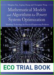 Mathematical Models and Algorithms for Power System Optimization Modeling Technology for Practical Engineering Problems