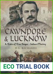 Cawnpore & Lucknow A Tale of Two Sieges- Indian Mutiny