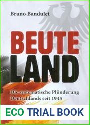 Beuteland Die systematische Plunderung Deutschlands seit 1945