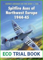Spitfire Aces of Northwest Europe 1944-1945 (Osprey Aircraft of the Aces 122)