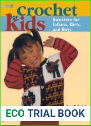 Crochet for Kids Sweaters for Infants, Girls, and Boy