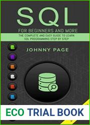 SQL for Beginners and More 2 Books in 1 The Complete and Easy Guide to Learn SQL Programming Step by Step (2020 Edition)
