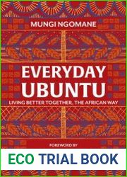 Everyday Ubuntu Living better together, the African way