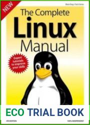The Complete Linux Manual – 4th Edition 2019