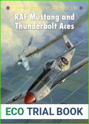 RAF Mustang and Thunderbolt Aces (Osprey Aircraft of the Aces 93)