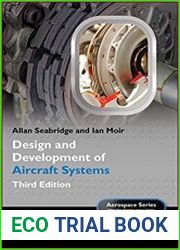 Design and Development of Aircraft Systems (Aerospace Series) Third Edition