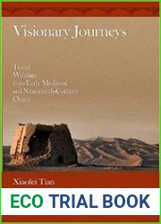 Visionary Journeys Travel Writings from Early Medieval and Nineteenth-Century China