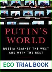 Putin’s World Russia Against the West and with the Rest