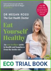 Eat Yourself Healthy An Easy-to-digest Guide to Health and Happiness from the Inside Out