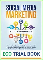 Social Media Marketing for Beginners How to Use Social Media for Business and Content Creation Essentials in 2020.