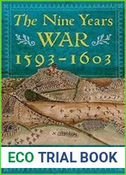 The Nine Years War, 1593-1603 O’Neill, Mountjoy and the Military Revolution