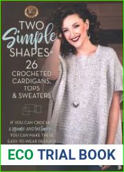 Two Simple Shapes - 26 Crocheted Cardigans, Tops & Sweaters